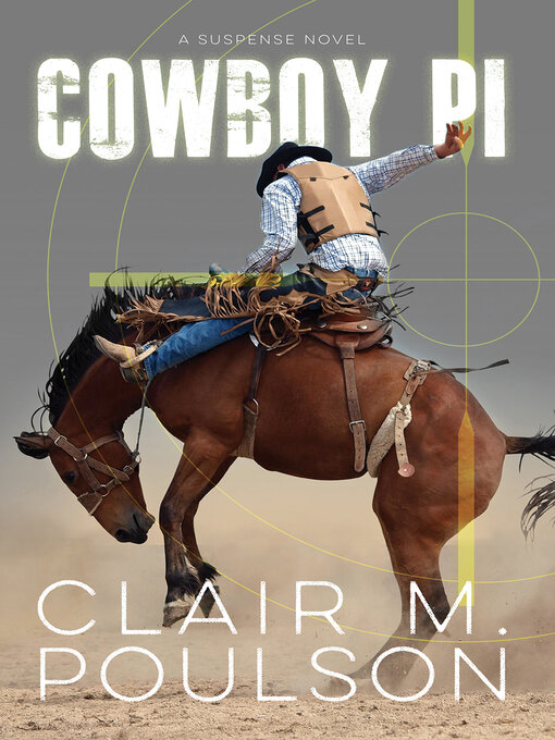 Title details for Cowboy PI by Clair M. Poulson - Available